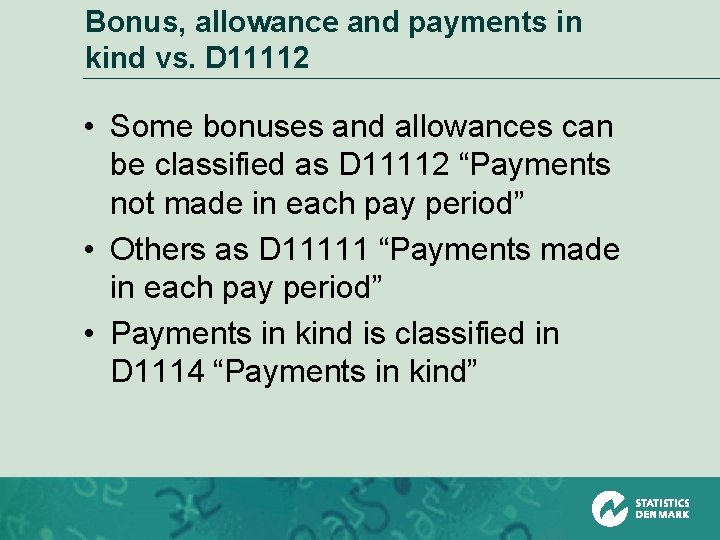 Bonus, allowance and payments in kind vs. D 11112 • Some bonuses and allowances