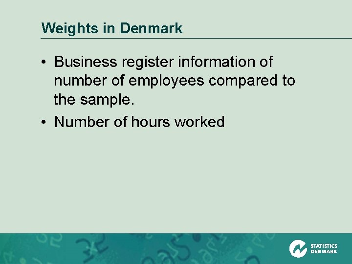 Weights in Denmark • Business register information of number of employees compared to the