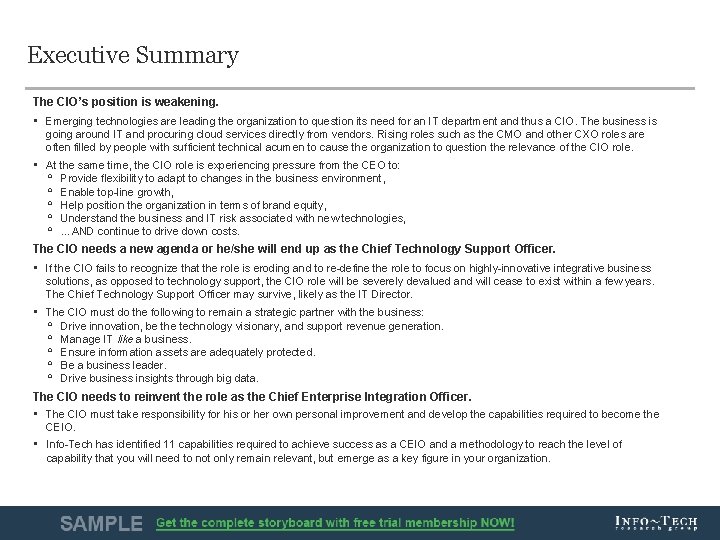 Executive Summary The CIO’s position is weakening. • Emerging technologies are leading the organization