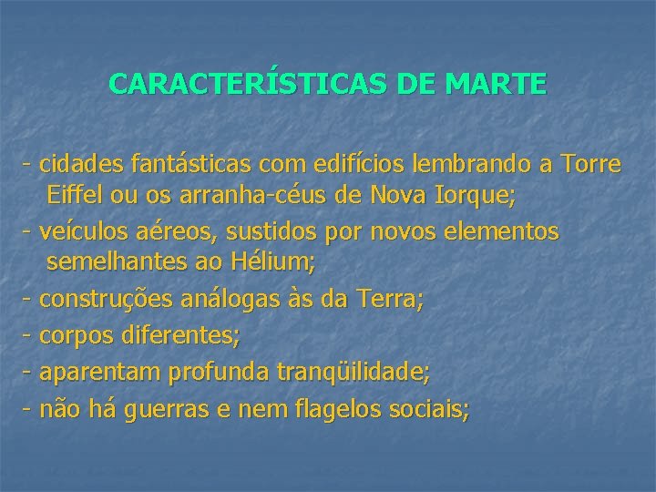 CARACTERÍSTICAS DE MARTE - cidades fantásticas com edifícios lembrando a Torre Eiffel ou os