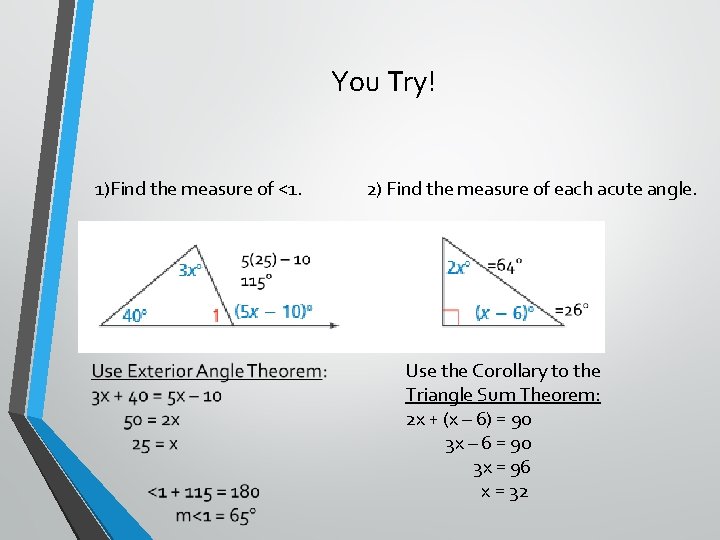 You Try! 1)Find the measure of <1. 2) Find the measure of each acute