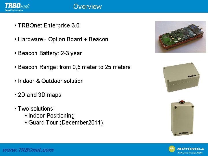Overview • TRBOnet Enterprise 3. 0 • Hardware - Option Board + Beacon •