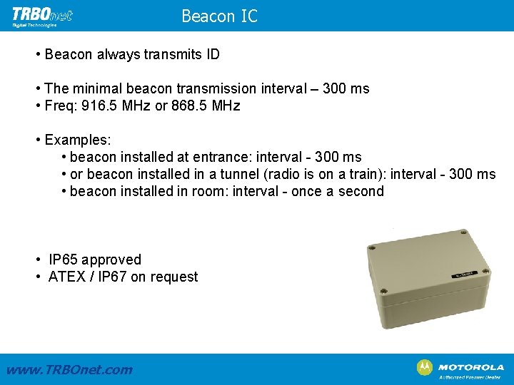 Beacon IC • Beacon always transmits ID • The minimal beacon transmission interval –