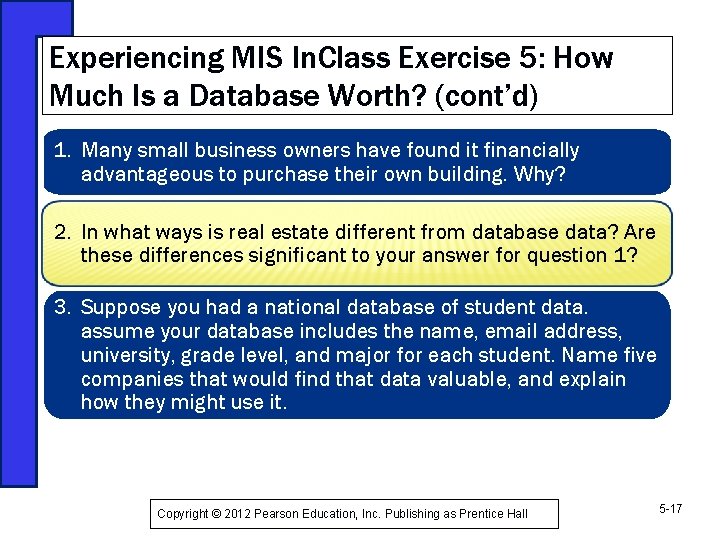 Experiencing MIS In. Class Exercise 5: How Much Is a Database Worth? (cont’d) 1.