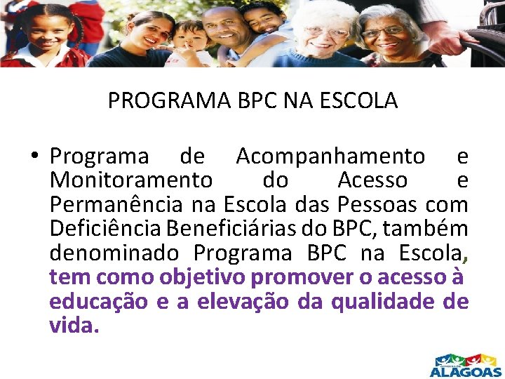 PROGRAMA BPC NA ESCOLA • Programa de Acompanhamento e Monitoramento do Acesso e Permanência