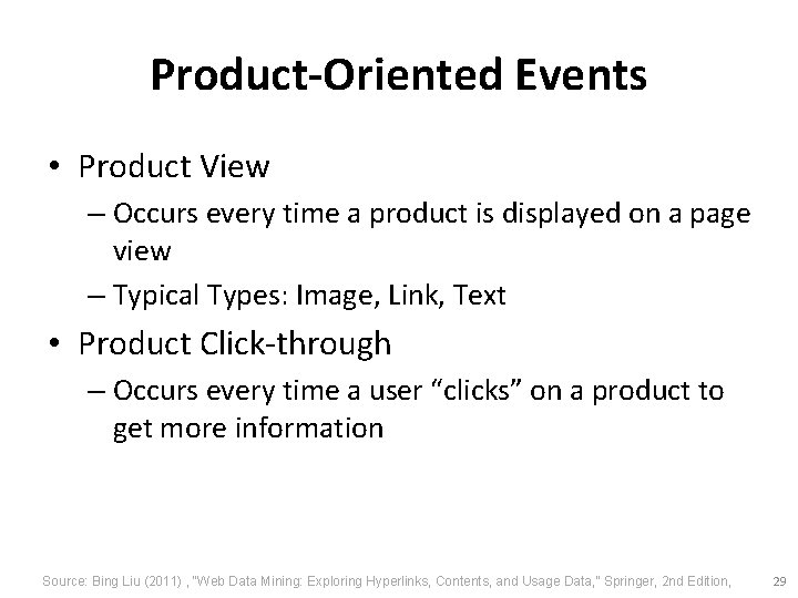 Product-Oriented Events • Product View – Occurs every time a product is displayed on