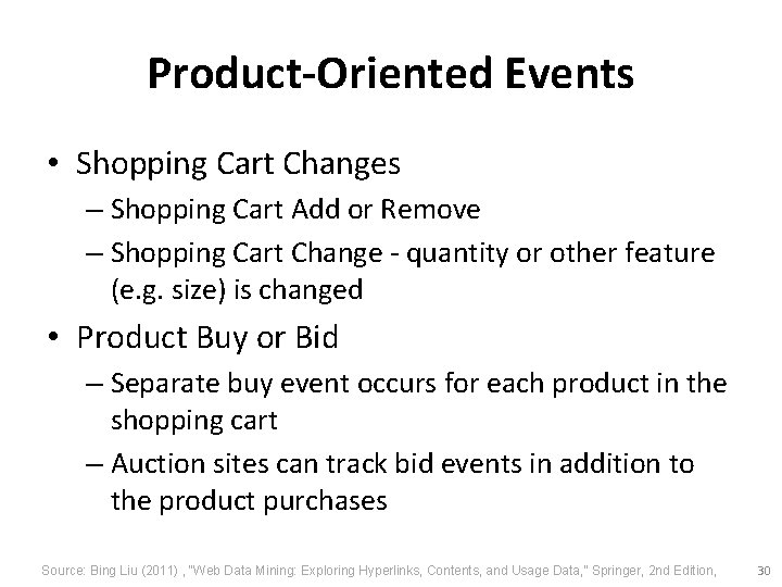 Product-Oriented Events • Shopping Cart Changes – Shopping Cart Add or Remove – Shopping