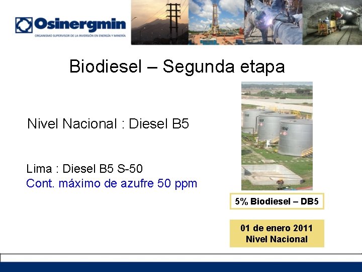 Biodiesel – Segunda etapa Nivel Nacional : Diesel B 5 Lima : Diesel B