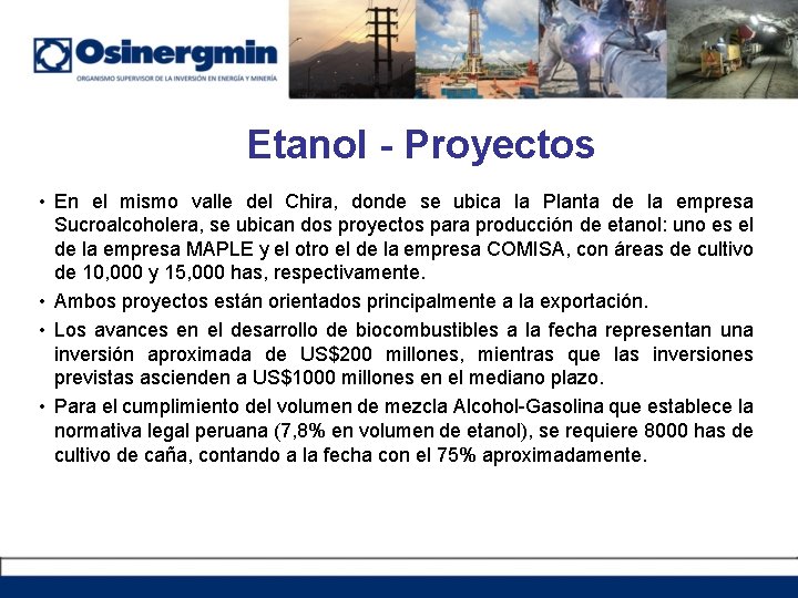 Etanol - Proyectos • En el mismo valle del Chira, donde se ubica la