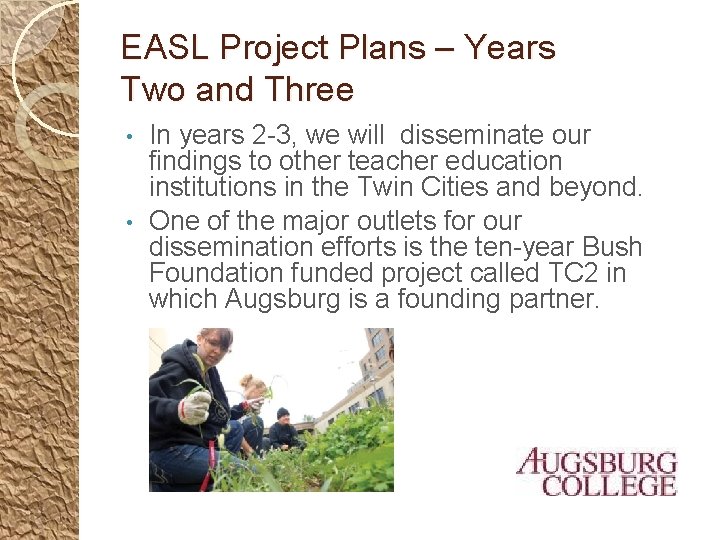 EASL Project Plans – Years Two and Three In years 2 -3, we will