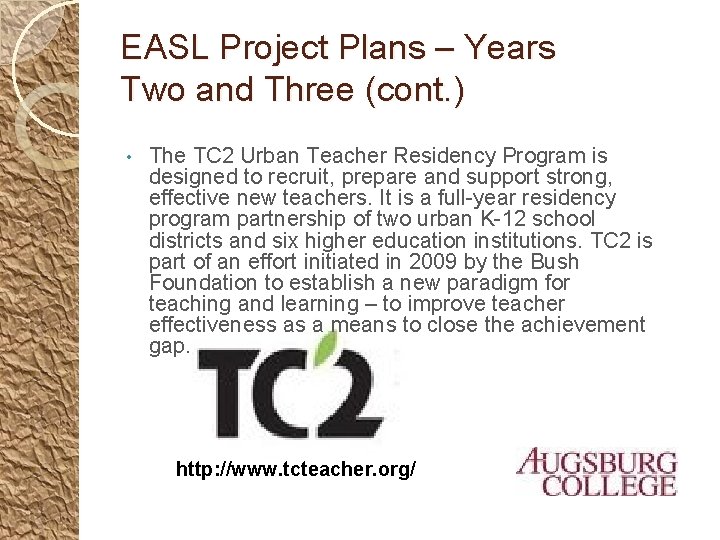 EASL Project Plans – Years Two and Three (cont. ) • The TC 2