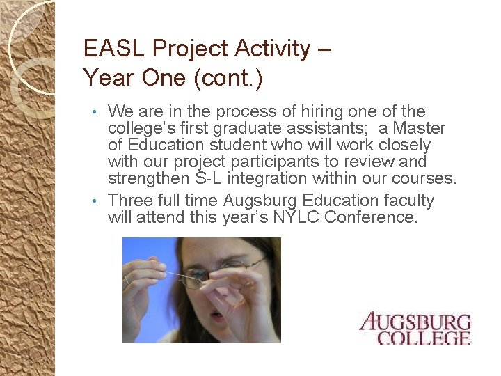 EASL Project Activity – Year One (cont. ) We are in the process of