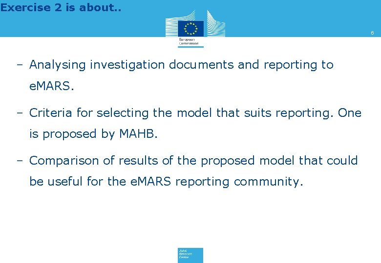 Exercise 2 is about. . 6 – Analysing investigation documents and reporting to e.