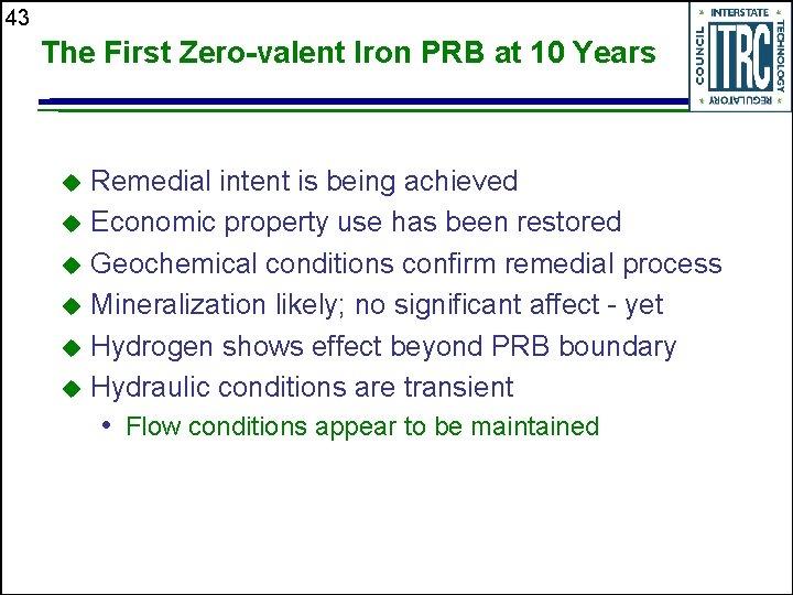 43 The First Zero-valent Iron PRB at 10 Years Remedial intent is being achieved