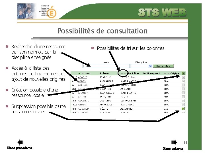 Possibilités de consultation Recherche d’une ressource par son nom ou par la discipline enseignée