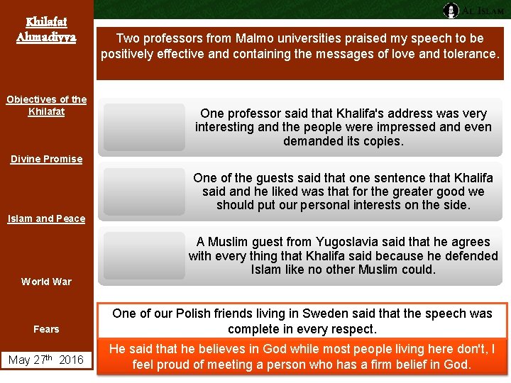 Khilafat Ahmadiyya Objectives of the Khilafat Two professors from Malmo universities praised my speech