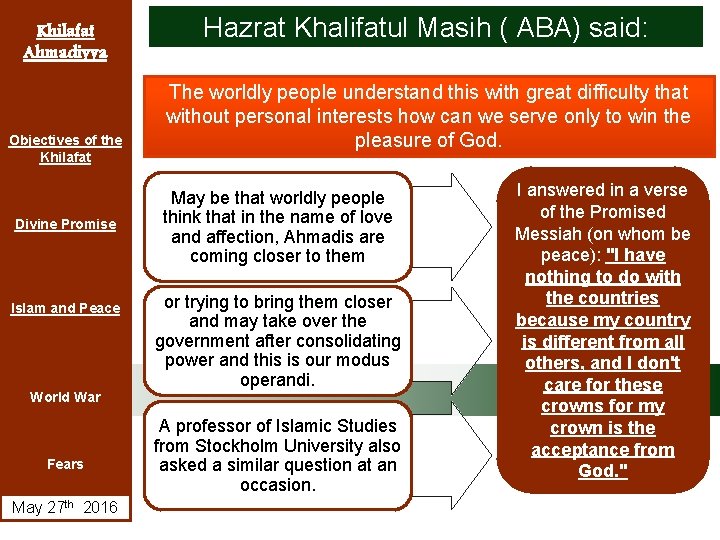 Khilafat Ahmadiyya Objectives of the Khilafat Divine Promise Islam and Peace Hazrat Khalifatul Masih