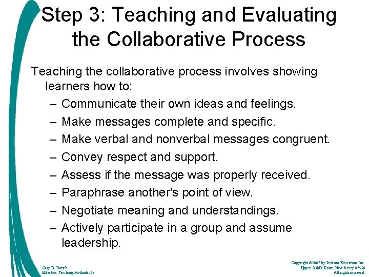 Step 3: Teaching and Evaluating the Collaborative Process Teaching the collaborative process involves showing