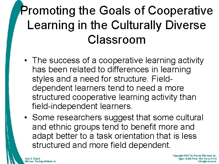 Promoting the Goals of Cooperative Learning in the Culturally Diverse Classroom • The success