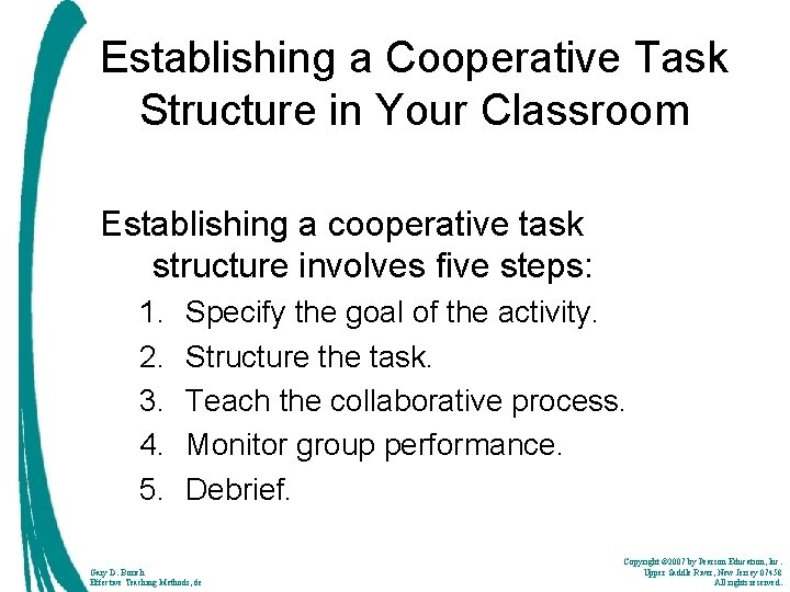 Establishing a Cooperative Task Structure in Your Classroom Establishing a cooperative task structure involves