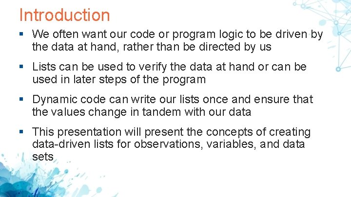 Introduction § We often want our code or program logic to be driven by Introduction § We often want our code or program logic to be driven by