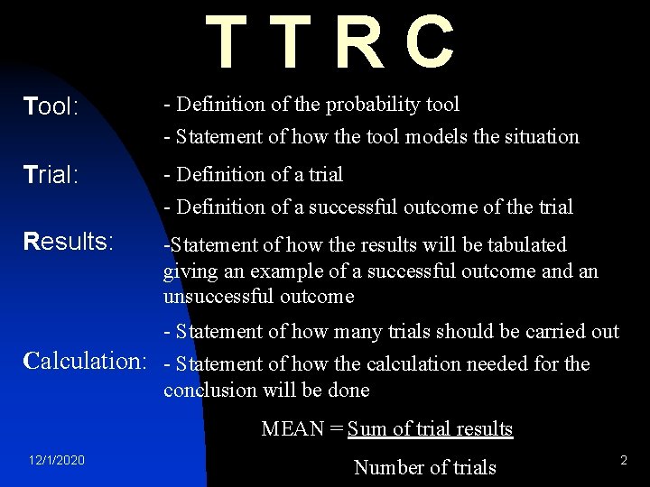 TTRC Tool: - Definition of the probability tool - Statement of how the tool
