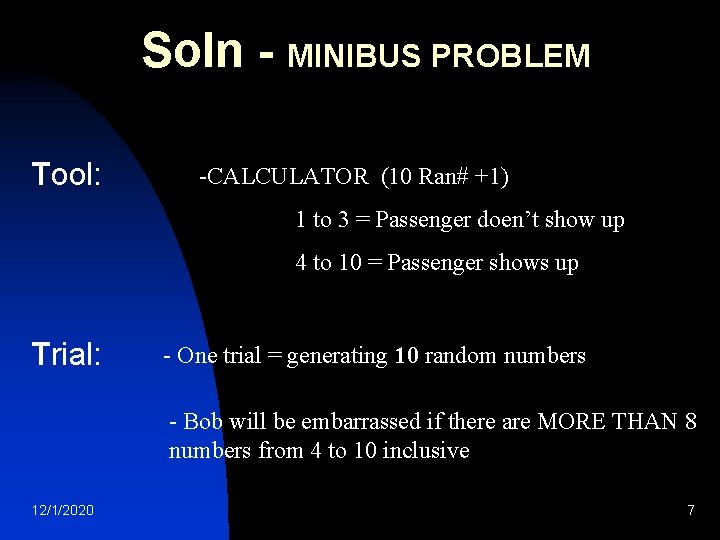 Soln - MINIBUS PROBLEM Tool: -CALCULATOR (10 Ran# +1) 1 to 3 = Passenger