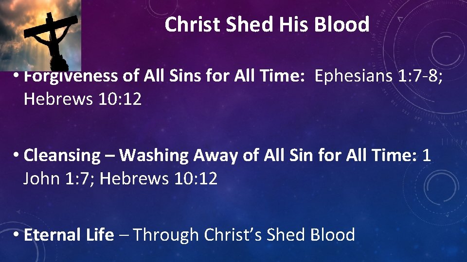 Christ Shed His Blood • Forgiveness of All Sins for All Time: Ephesians 1: