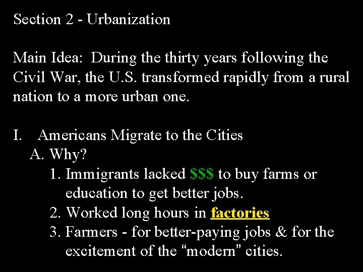 Section 2 - Urbanization Main Idea: During the thirty years following the Civil War,