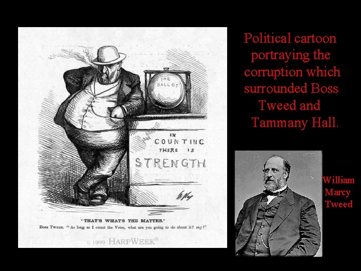 Political cartoon portraying the corruption which surrounded Boss Tweed and Tammany Hall. William Marcy