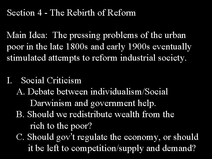 Section 4 - The Rebirth of Reform Main Idea: The pressing problems of the