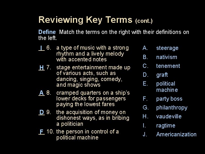 Reviewing Key Terms (cont. ) Define Match the terms on the right with their