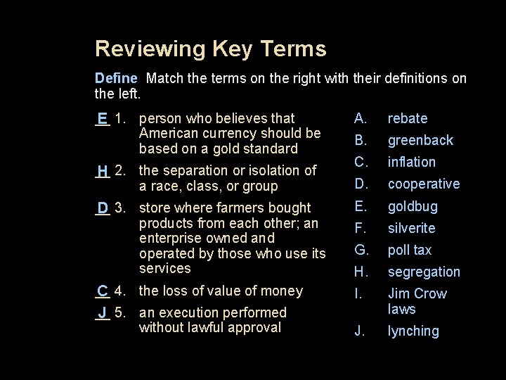 Reviewing Key Terms Define Match the terms on the right with their definitions on