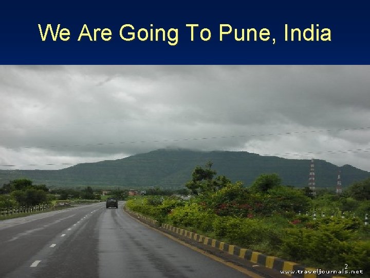 We Are Going To Pune, India 2 