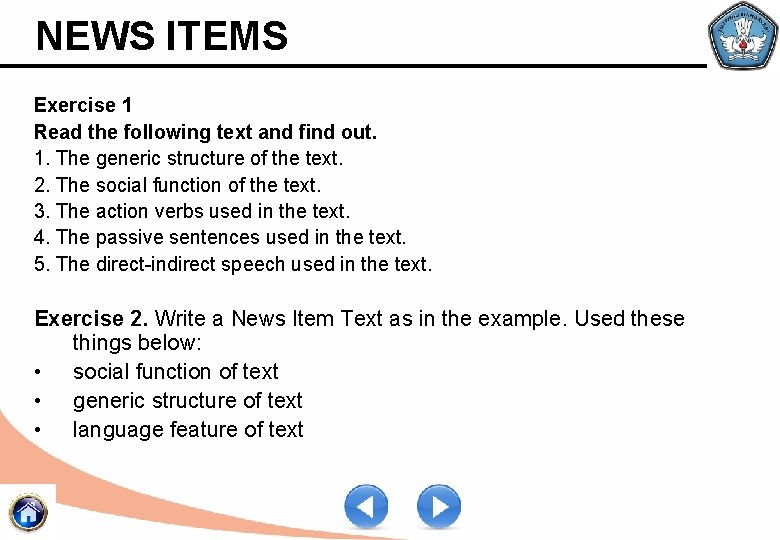 NEWS ITEMS Exercise 1 Read the following text and find out. 1. The generic