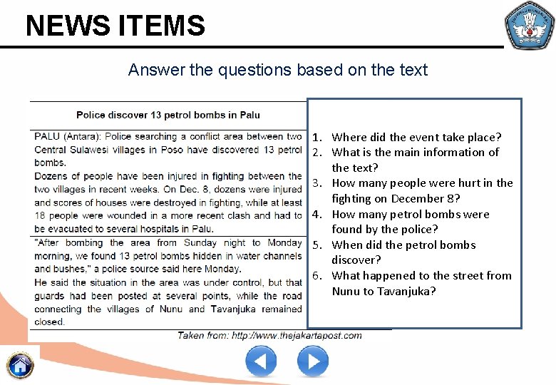 NEWS ITEMS Answer the questions based on the text 1. Where did the event