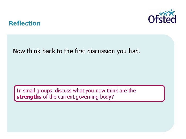 Reflection Now think back to the first discussion you had. In small groups, discuss