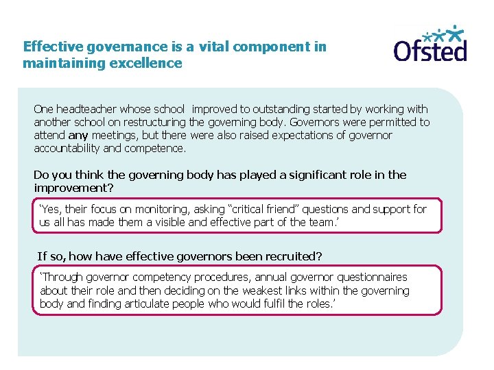 Effective governance is a vital component in maintaining excellence One headteacher whose school improved