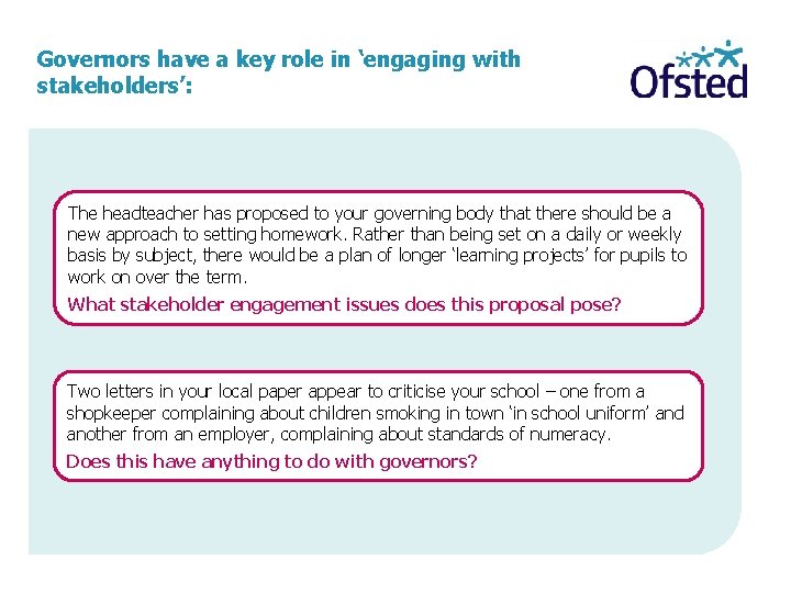 Governors have a key role in ‘engaging with stakeholders’: The headteacher has proposed to