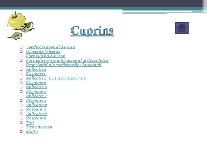 Cuprins q q q q q Verificarea temei de casă Obiectivele lecţiei Formula lui