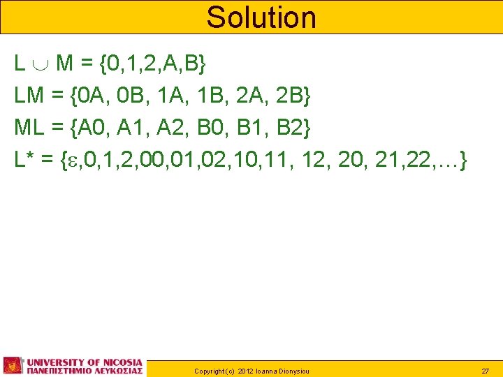 Solution L M = {0, 1, 2, A, B} LM = {0 A, 0