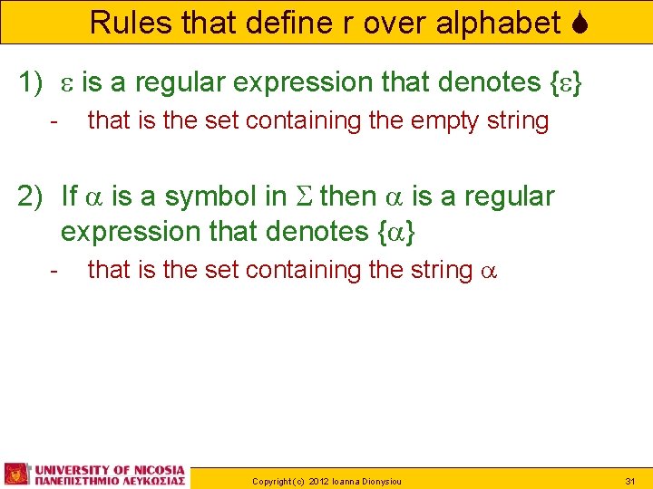 Rules that define r over alphabet 1) is a regular expression that denotes {