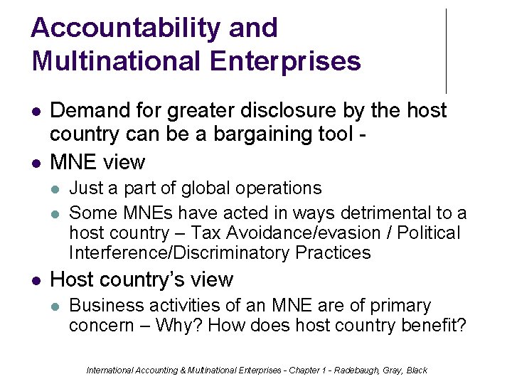 Accountability and Multinational Enterprises Demand for greater disclosure by the host country can be