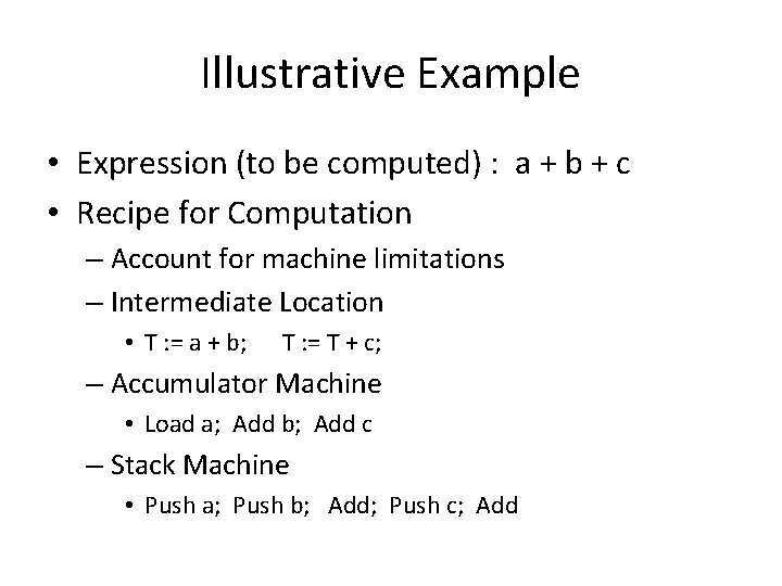 Illustrative Example • Expression (to be computed) : a + b + c •