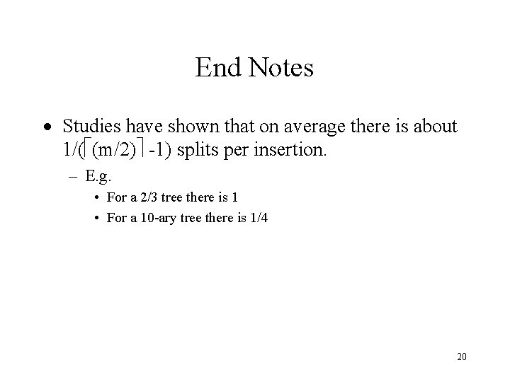 End Notes · Studies have shown that on average there is about 1/( (m/2)