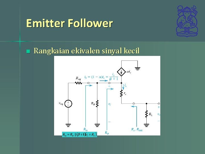 Emitter Follower n Rangkaian ekivalen sinyal kecil 