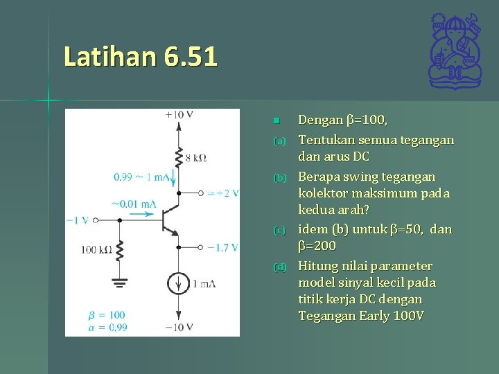 Latihan 6. 51 n (a) (b) (c) (d) Dengan b=100, Tentukan semua tegangan dan