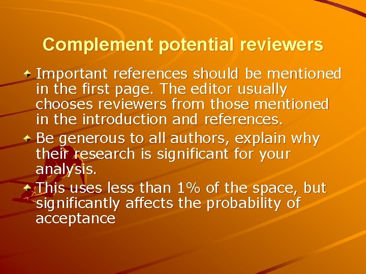 Complement potential reviewers Important references should be mentioned in the first page. The editor