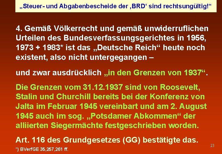 „Steuer- und Abgabenbescheide der ‚BRD‘ sind rechtsungültig!“ 4. Gemäß Völkerrecht und gemäß unwiderruflichen Urteilen