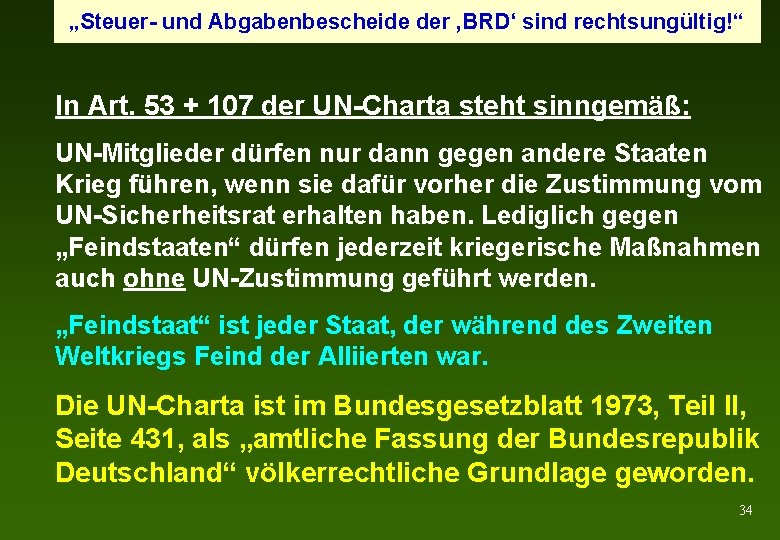 „Steuer- und Abgabenbescheide der ‚BRD‘ sind rechtsungültig!“ In Art. 53 + 107 der UN-Charta